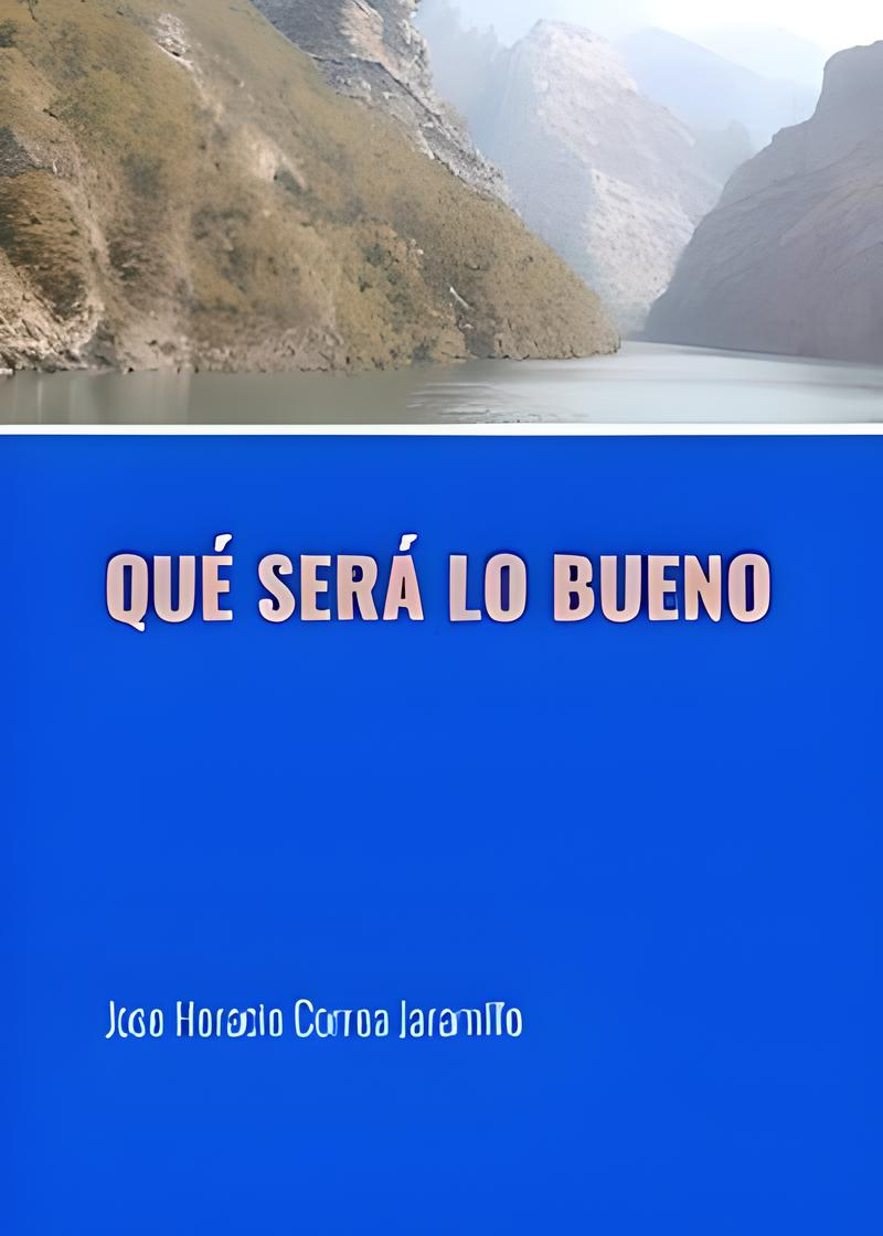¿Qué será lo bueno?